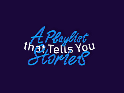 A Playlist That Tells yoU Stories brand branding clean cover cover art design illustration logo magazine minimal typography ui vector