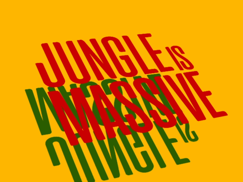 Jungle is Massive aftereffects animation graphic graphic design illustrator motion design motion graphics motiongraphics textanimation typography typography art