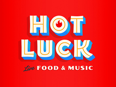 Hot Luck Live Food & Music austin festival food hot luck identity lettering music sign painter texas