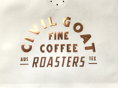 Civil Goat Coffee Bags austin civil goat coffee copper hot stamp metallic packaging print design roasters texas