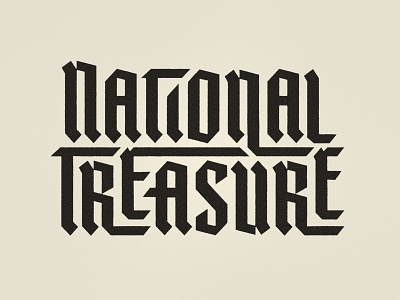 National Treasure blackletter custom type lettering national texture treasure typography