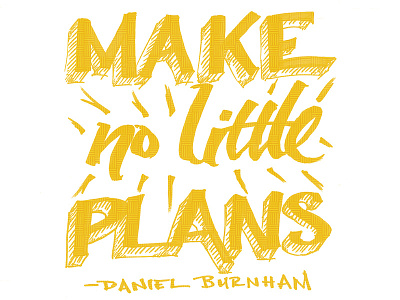 Make no little plans inspiration lettering organic quote team