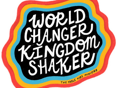 World Changer, Kingdom Shaker