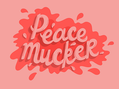 Peace Mucker fun illustration muck peace peacemaker