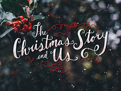 The Christmas Story and Us