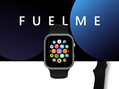 Apple Watch 4 series Design : FuelMe Presentation app apple watch design branding clean color design fuel home screen icon logo ui vector