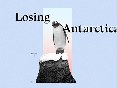 Losing Antarctica. climatechange collage collageart data visualization data viz datavisualization dataviz design photoshop retro vintage