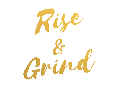 Rise And Grind motivation poster typography