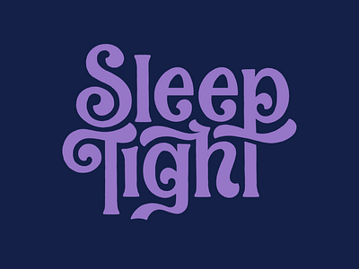 Sleep Tight Folks! customtype design graphic design hand drawn hand lettering handlettering illustration lettering lettering artist letters sleep type art typedesign typography typography art