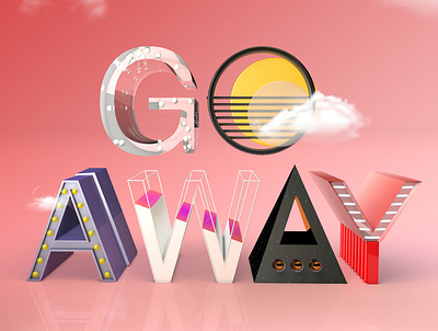 Go Away 3d 3d art 3d artist cinema 4d cinema4d concept illustration lettering lettering art typography