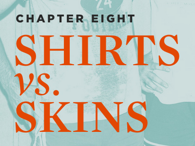 Shirts Vs Skins background image black and white blue duotone gotham grey hoefler frere jones mercury orange white