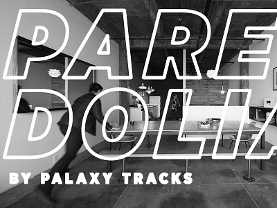 Pareidolia, by Palaxy Tracks gotham narrow hoefler co. palaxy tracks typography