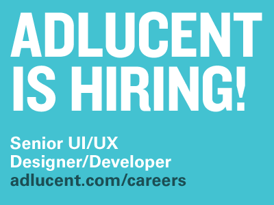 Adlucent is Hiring - Senior UI/UX Designer/Developer adlucent blue bold designer developer hiring knockout ui univers ux