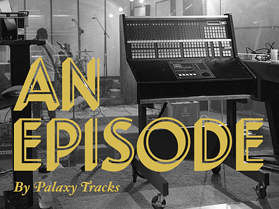 An Episode - First music recorded in 8 years gold hfj hoefler frere jones landmark music palaxy tracks studio