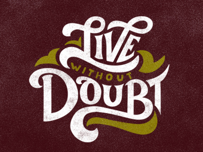 Live Without Doubt