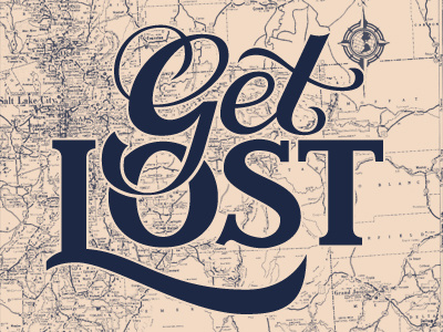 Get Lost handlettering lettering map script travel type typography