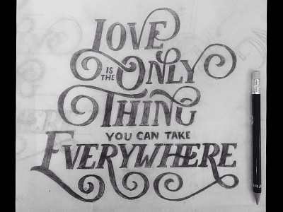 Love is the Only Thing drawing handlettering lettering sketch type typography