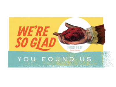 We're So Glad You Found Us