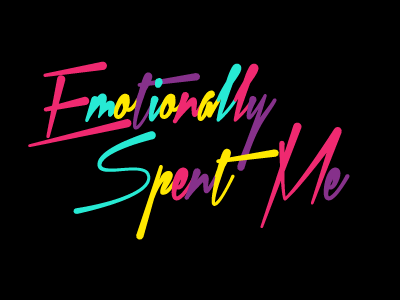 Emotionally Spent Me bold bright lyric video typography