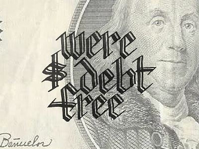 We're Debt Free! blackletter cash free hand letter lettering money type