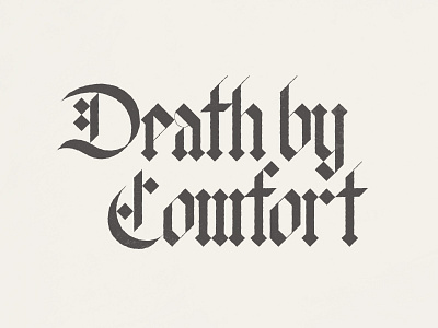 Death By Comfort