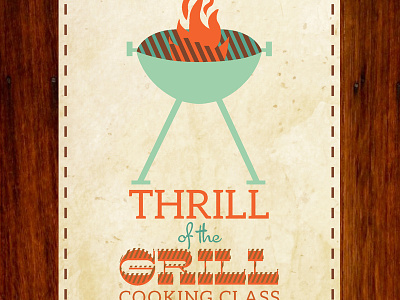 "Thrill of the Grill" bbq class cooking cooking class fire flame flyer grill invite poster thrill
