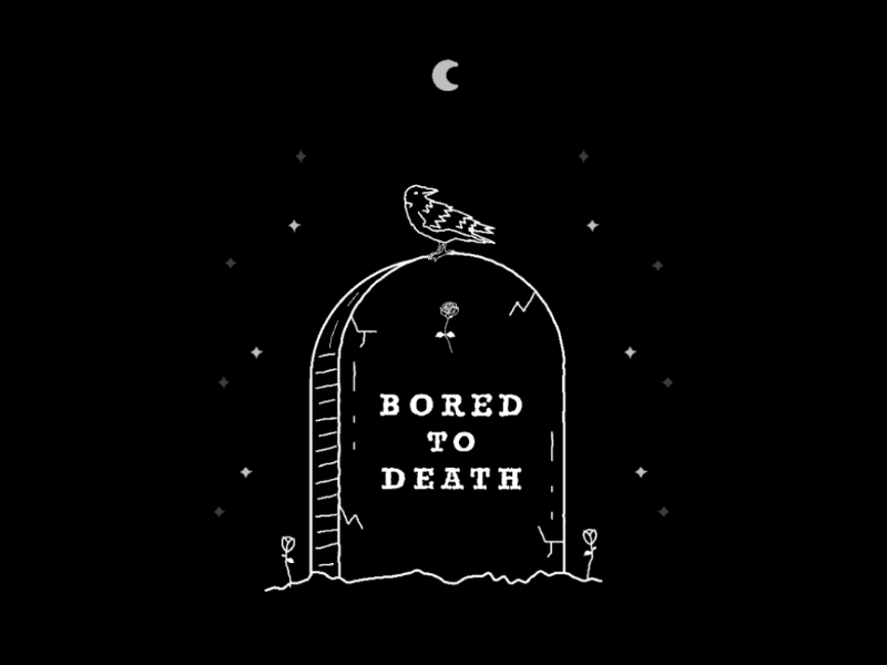 Bored To Death By Siam Dousel On Dribbble