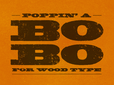 Poppin' a BoBo fatboy letterpress texture typography