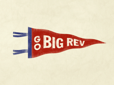 Go Big Rev! branding collge distressed flag identity motion pennant primary colors retro school true grit texture supply vintage