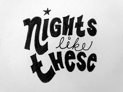 Nights Like These Album Title album art black and white hand lettering sharpie typography