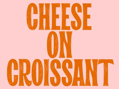 speaks for itself cheese croissant design food france handlettering illustration lettering paris simple typography