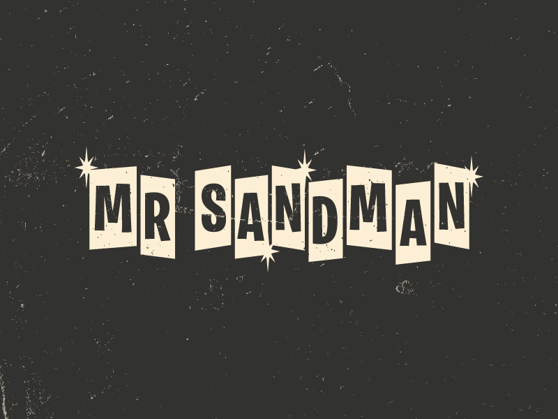 Mr. Sandman [.gif] custom type electrohop gif logo music retro sandman
