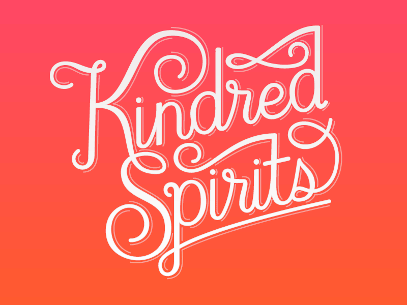 Kindred Spirits flame gradient hand lettering kindred spirits love script typography