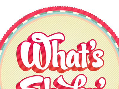 What's Shakn' badge candy script typography