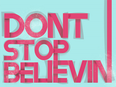 Don't stop believin' type