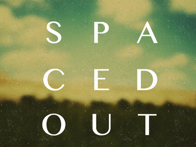 Spaced out