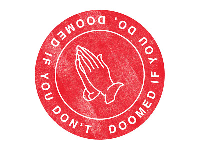 Doomed pray