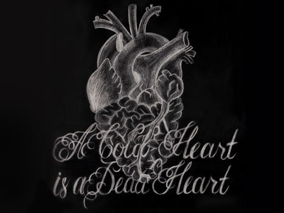 A Cold Heart is a Dead Heart brain dead drawing handlettering heart lettering quote