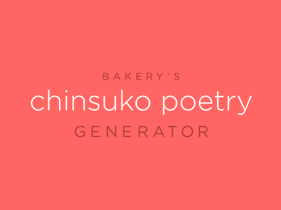 Bakery Case Study: Chinsuko Poetry app bakery case generator haiku interactive poetry study web