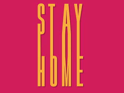 Stay Home 2020 coronavirus covid19 flat illustration minimal art poster stay at home stay safe stayhome typography typography art vector