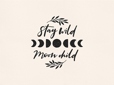 Stay Wild Moon Child boho celestial design floral floral moon hand drawn illustration lettering moon moon phase moonchild mystical procreate quotes saying script stay wild moon child typography vector wild moon