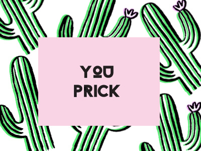 You Prick background cactus digital design drawing illustration illustrator ink pastel pattern typography vector