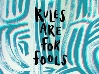 Rule are for fools! digital hand drawing illustration illustrator pattern rules sans serif shapes type typography vector