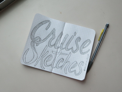 Cruise Sketches hand lettering lettering