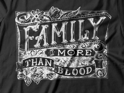 Family is more than blood hand lettering tshirt design