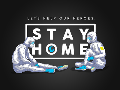 Stay For The Heroes. corona doctors corona illustration covid covid19 doctors illustrator savetheplanet stay at home stayhome