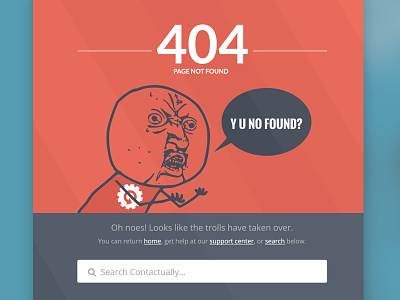 Y u no found 404 404 contactually design desktop meme mobile orange responsive start up troll website y u no