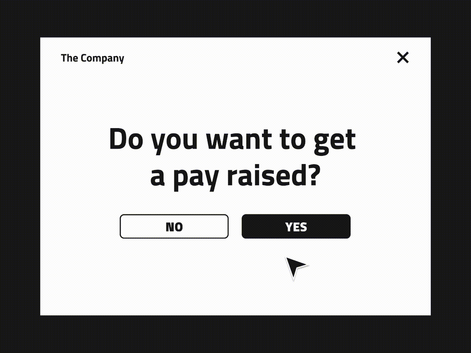 Do you want to get a pay raised? basic black bold clean design fun minimal poll prototype sketch ui ux white