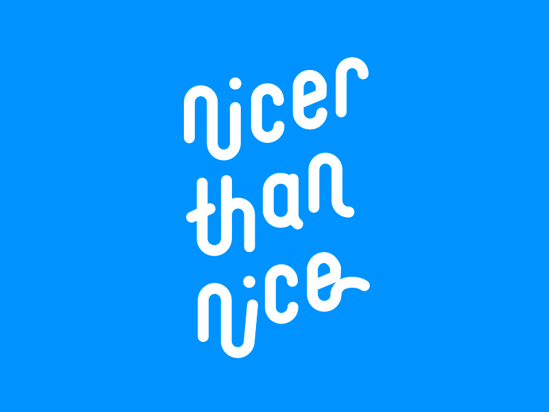 Nicer than Nice after effects animation design illustrator logo motion motion graphics nice type typography vector