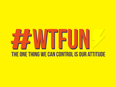 #WTFun hashtag and message hashtag inspire motivate motivation socialmedia wtf wtfun